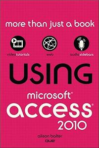 Using Microsoft Access 2010, Enhanced Edition