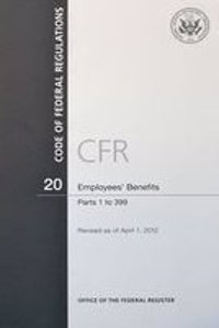 Code of Federal Regulations, Title 20, Employees' Benefits, PT. 1-399, Revised as of April 1, 2012