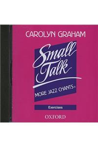 Small Talk: More Jazz Chants®: Exercises Audio CD