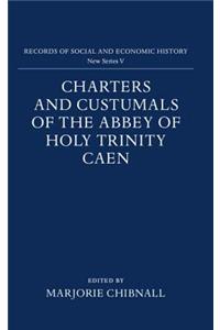 Charters and Custumals of the Abbey of Holy Trinity Caen