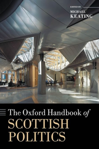 Oxford Handbook of Scottish Politics