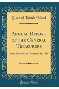 Annual Report of the General Treasurers: From January 1 to December 31, 1910 (Classic Reprint)