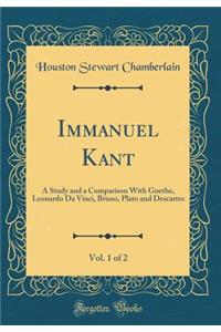 Immanuel Kant, Vol. 1 of 2