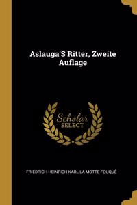 Aslauga'S Ritter, Zweite Auflage