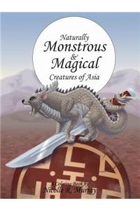 Naturally Monstrous and Magical Creatures of Asia