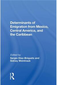 Determinants of Emigration from Mexico, Central America, and the Caribbean