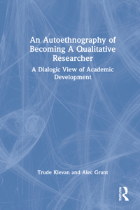 Autoethnography of Becoming A Qualitative Researcher