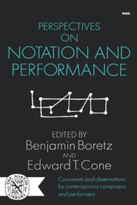 Perspectives on Notation and Performance