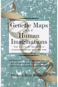 Genetic Maps and Human Imaginations