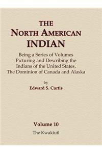 North American Indian Volume 10 - The Kwakiutl