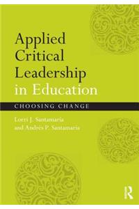 Applied Critical Leadership in Education