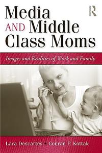 Media and Middle Class Moms