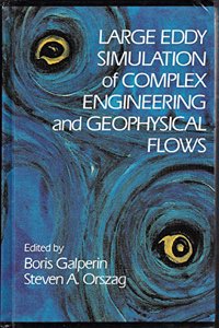 Large Eddy Simulation of Complex Engineering and Geophysical Flows