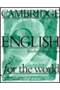 Cambridge English for the World 2 Teacher's Book: Level 2