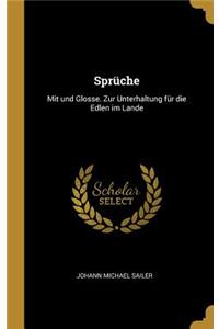 Sprüche: Mit und Glosse. Zur Unterhaltung für die Edlen im Lande