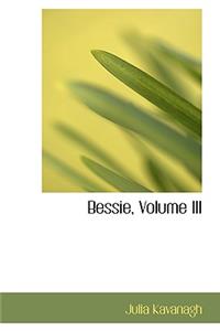 Bessie, Volume III