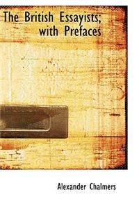 The British Essayists; With Prefaces
