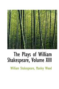 The Plays of William Shakespeare, Volume XIII