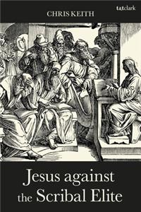 Jesus Against the Scribal Elite