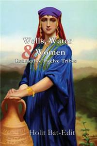 Wells, Water and Women