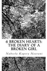 6 Broken Hearts: The Diary of a Broken Girl