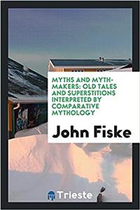 Myths and Myth-Makers