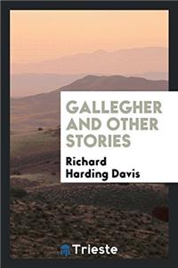 Gallegher and Other Stories