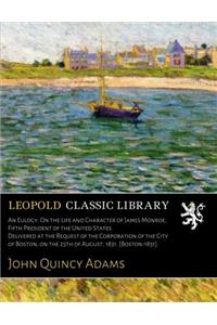 An Eulogy on the Life and Character of James Madison