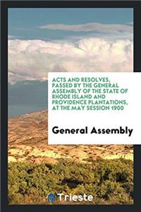 ACTS AND RESOLVES, PASSED BY THE GENERAL