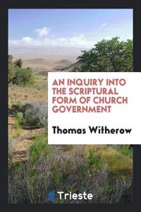 AN INQUIRY INTO THE SCRIPTURAL FORM OF C