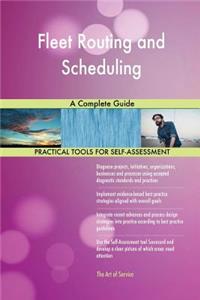 Fleet Routing and Scheduling A Complete Guide