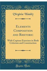Elements Composition and Rhetoric