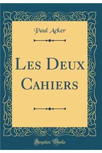 Les Deux Cahiers (Classic Reprint)