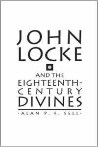 John Locke and the Eighteenth Century Divines