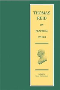 Thomas Reid on Practical Ethics