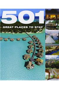 501 Great Places to Stay