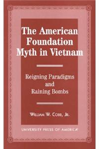 The American Foundation Myth in Vietnam