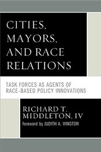 Cities, Mayors, and Race Relations