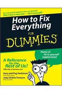 How to Fix Everything for Dummies