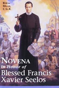Novena in Honor of Blessed Francis Xavier Seelos