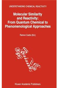 Molecular Similarity and Reactivity