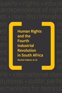 The Human Rights Implications of the Fourth Industrial Revolution in South Africa