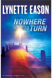 Nowhere to Turn – A Novel