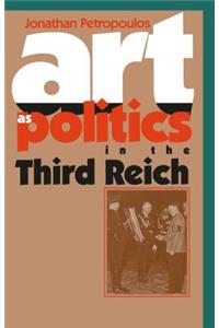 Art As Politics in the Third Reich