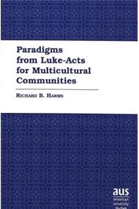 Paradigms from Luke-Acts for Multicultural Communities