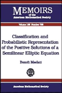 Classification and Probabilistic Representation of the Positive Solutions of a Semilinear Elliptic Equation