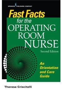 Fast Facts for the Operating Room Nurse