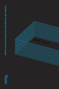 Rafael de Cardenas/Architecture at Large: Rdc/Aal