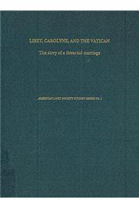 Liszt, Carolyne and The Vatican Documents