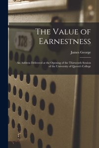 Value of Earnestness [microform]